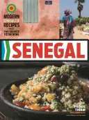 Senegal: Recetas Senegalesas Modernas de la Fuente al Cuenco - Senegal: Modern Senegalese Recipes from the Source to the Bowl