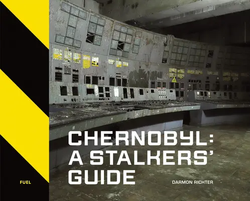 Chernobyl: Guía del acechador - Chernobyl: A Stalkers' Guide