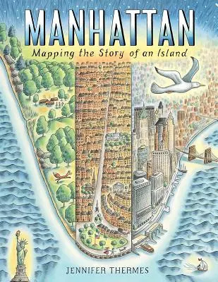 Manhattan La historia de una isla - Manhattan: Mapping the Story of an Island