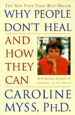 Por qué la gente no se cura y cómo puede hacerlo - Why People Don't Heal and How They Can