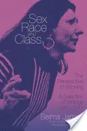 Sexo, raza y clase: la perspectiva de ganar: Una selección de escritos, 1952-2011 - Sex, Race, and Class--The Perspective of Winning: A Selection of Writings, 1952-2011