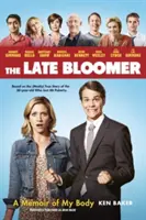 The Late Bloomer: A Memoir of My Body