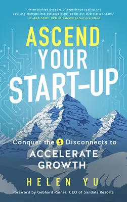 Ascend Your Start-Up: Conquista las 5 desconexiones para acelerar el crecimiento - Ascend Your Start-Up: Conquer the 5 Disconnects to Accelerate Growth