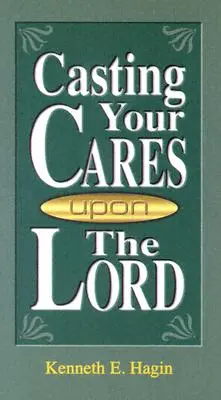 Echando tus preocupaciones sobre el Señor - Casting Your Cares Upon Lord