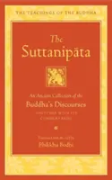 El Suttanipata: Una antigua colección de los discursos de Buda junto con sus comentarios - The Suttanipata: An Ancient Collection of the Buddha's Discourses Together with Its Commentaries