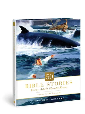50 historias bíblicas que todo adulto debería conocer, 1: Volumen 1: Antiguo Testamento - 50 Bible Stories Every Adult Should Know, 1: Volume 1: Old Testament