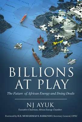 Miles de millones en juego: El futuro de la energía africana y hacer negocios - Billions at Play: The Future of African Energy and Doing Deals