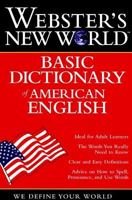 Diccionario Webster Básico del Nuevo Mundo de Inglés Americano - Webster's New World Basic Dictionary of American English