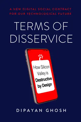 Terms of Disservice: Cómo Silicon Valley es destructivo por diseño - Terms of Disservice: How Silicon Valley Is Destructive by Design