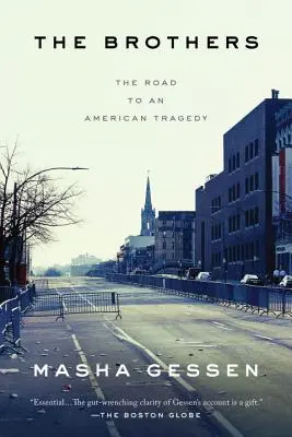 Los hermanos: El camino hacia una tragedia americana - The Brothers: The Road to an American Tragedy