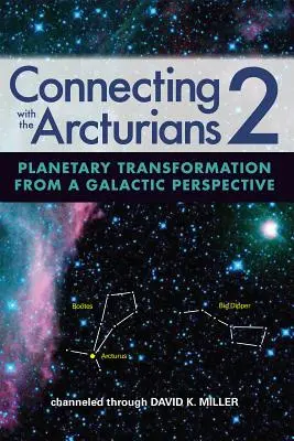 Conectando con los Arcturianos 2: Transformación Planetaria desde una Perspectiva Galáctica - Connecting with the Arcturians 2: Planetary Transformation from a Galactic Perspective