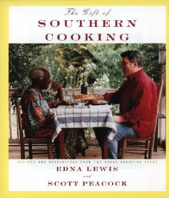 El don de la cocina sureña: Recetas y Revelaciones de Dos Grandes Cocineros Americanos: Un libro de cocina - The Gift of Southern Cooking: Recipes and Revelations from Two Great American Cooks: A Cookbook