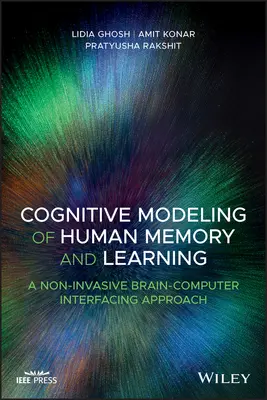 Modelado cognitivo de la memoria y el aprendizaje humanos: Un enfoque no invasivo de interfaz cerebro-ordenador - Cognitive Modeling of Human Memory and Learning: A Non-Invasive Brain-Computer Interfacing Approach