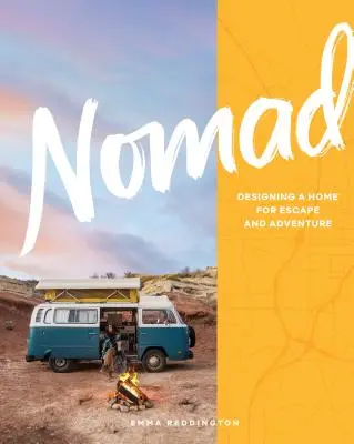 Nómada: Diseñar un hogar para la evasión y la aventura - Nomad: Designing a Home for Escape and Adventure