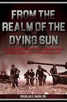 Desde el reino de un sol moribundo. Volumen I: IV. Ss-Panzerkorps y las batallas por Varsovia, julio-noviembre de 1944 - From the Realm of a Dying Sun. Volume I: IV. Ss-Panzerkorps and the Battles for Warsaw, July-November 1944