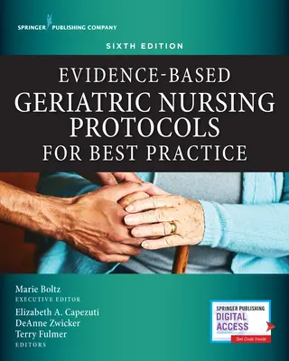 Protocolos de enfermería geriátrica basados en la evidencia para una mejor práctica, sexta edición - Evidence-Based Geriatric Nursing Protocols for Best Practice, Sixth Edition