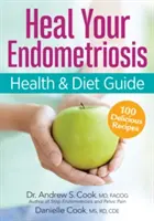 El Programa de Salud y Dieta para la Endometriosis: Recupera tu vida - The Endometriosis Health and Diet Program: Get Your Life Back