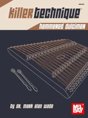 Técnica asesina: Dulcimer de martillos - Killer Technique: Hammered Dulcimer