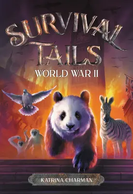 Colas de supervivencia: La Segunda Guerra Mundial - Survival Tails: World War II