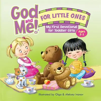 Dios y yo para niñas: Mi primer devocional para niñas de 2 a 3 años - God and Me! for Little Ones: My First Devotional for Toddler Girls Ages 2-3