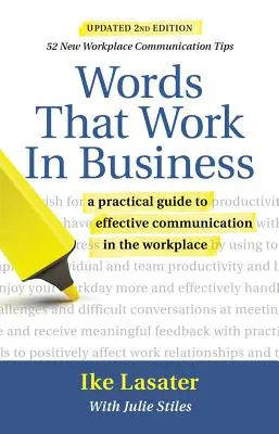 Palabras que funcionan en los negocios, 2ª edición: Guía práctica para una comunicación eficaz en el lugar de trabajo - Words That Work in Business, 2nd Edition: A Practical Guide to Effective Communication in the Workplace