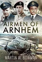 Aviadores de Arnhem - Airmen of Arnhem