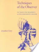 Técnicas del observador: Sobre la visión y la modernidad en el siglo XIX - Techniques of the Observer: On Vision and Modernity in the Nineteenth Century