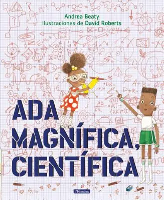 Ada Magnfica, Cientfica = Ada Twist, Cientfica - Ada Magnfica, Cientfica = Ada Twist, Scientist