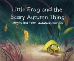 La ranita y el miedo otoñal - Little Frog and the Scary Autumn Thing