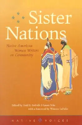 Naciones hermanas: Escritoras nativas americanas sobre la comunidad - Sister Nations: Native American Women Writers on Community