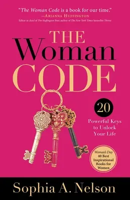 El código de la mujer: 20 poderosas claves para desbloquear tu vida - The Woman Code: 20 Powerful Keys to Unlock Your Life