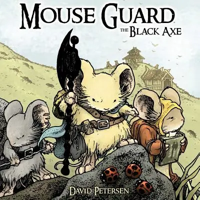 Mouse Guard Volumen 3: El Hacha Negra, 3 - Mouse Guard Volume 3: The Black Axe, 3