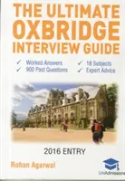 La guía definitiva de la entrevista de Oxbridge: Más de 900 preguntas de entrevistas anteriores, 18 temas, consejos de expertos, respuestas trabajadas, edición 2017 (Oxford y Cambrid - The Ultimate Oxbridge Interview Guide: Over 900 Past Interview Questions, 18 Subjects, Expert Advice, Worked Answers, 2017 Edition (Oxford and Cambrid