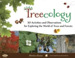 Treecología, 4: 30 actividades y observaciones para explorar el mundo de los árboles y los bosques - Treecology, 4: 30 Activities and Observations for Exploring the World of Trees and Forests