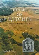 La tribu de las brujas: La religión de los Dobunni y los Hwicce - The Tribe of Witches: The Religion of the Dobunni and Hwicce