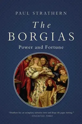 Los Borgia: Poder y fortuna - The Borgias: Power and Fortune