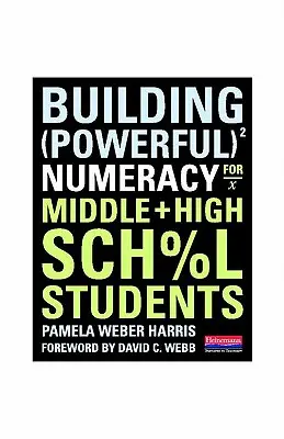 Construyendo una aritmética poderosa para estudiantes de secundaria y bachillerato - Building Powerful Numeracy for Middle and High School Students