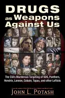 Las drogas como armas contra nosotros: The Cia's Murderous Targeting of Sds, Panthers, Hendrix, Lennon, Cobain, Tupac, and Other Activists (Las drogas como armas contra nosotros: el asesinato de Sds, Panteras, Hendrix, Lennon, Cobain, Tupac y otros activistas por la CIA) - Drugs as Weapons Against Us: The Cia's Murderous Targeting of Sds, Panthers, Hendrix, Lennon, Cobain, Tupac, and Other Activists