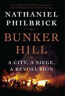 Bunker Hill: Una ciudad, un asedio, una revolución - Bunker Hill: A City, a Siege, a Revolution