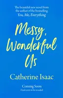Desordenados, maravillosos nosotros - Messy, Wonderful Us