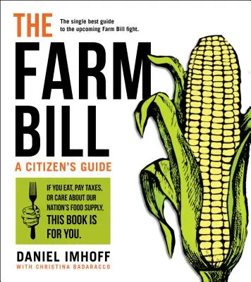 La Ley Agrícola: Guía del ciudadano - The Farm Bill: A Citizen's Guide