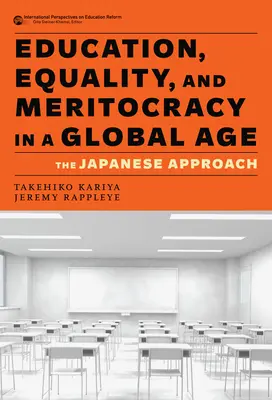 Educación, igualdad y meritocracia en una era global: el enfoque japonés - Education, Equality, and Meritocracy in a Global Age: The Japanese Approach