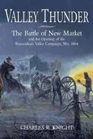 Valley Thunder: La batalla de New Market - Valley Thunder: The Battle of New Market