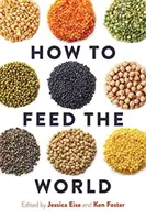 Cómo alimentar al mundo - How to Feed the World
