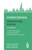 Cómo superar las voces angustiosas, 2ª edición - Overcoming Distressing Voices, 2nd Edition