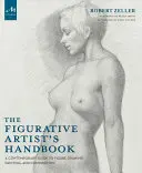 Manual del artista figurativo: Guía contemporánea de dibujo, pintura y composición de figuras - The Figurative Artist's Handbook: A Contemporary Guide to Figure Drawing, Painting, and Composition