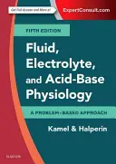 Fluid, Electrolyte and Acid-Base Physiology: Un enfoque basado en problemas - Fluid, Electrolyte and Acid-Base Physiology: A Problem-Based Approach