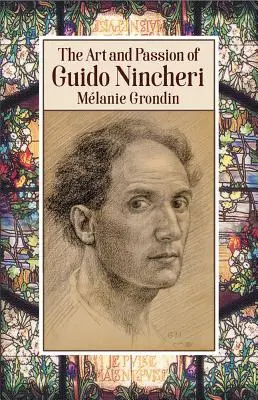 El arte y la pasión de Guido Nincheri - The Art and Passion of Guido Nincheri