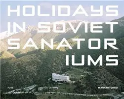 Vacaciones en los sanatorios soviéticos - Holidays in Soviet Sanatoriums