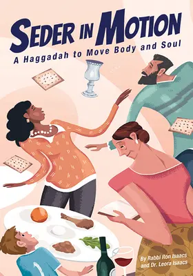 Seder en movimiento: Una Hagadá para mover cuerpo y alma - Seder in Motion: A Haggadah to Move Body and Soul